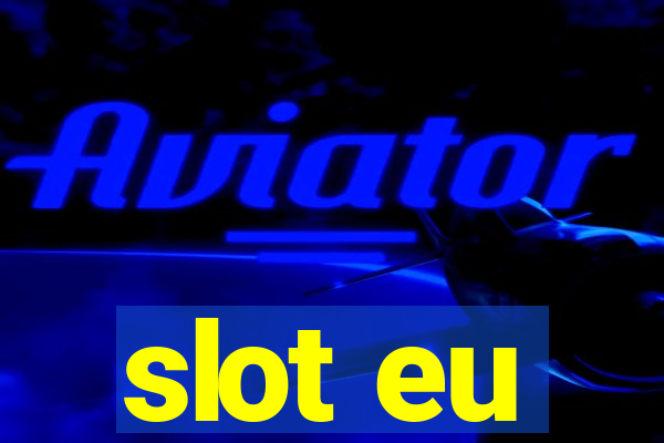 slot eu