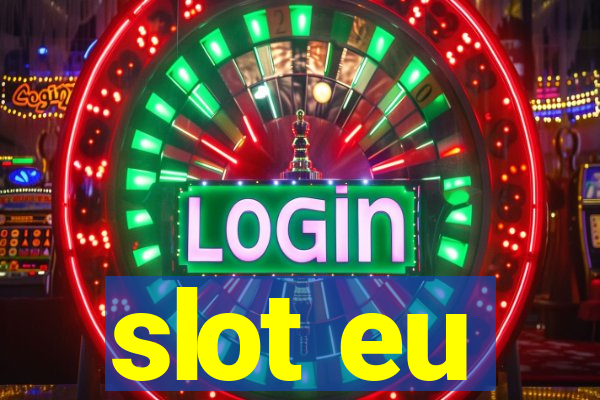 slot eu