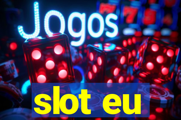 slot eu