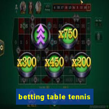 betting table tennis