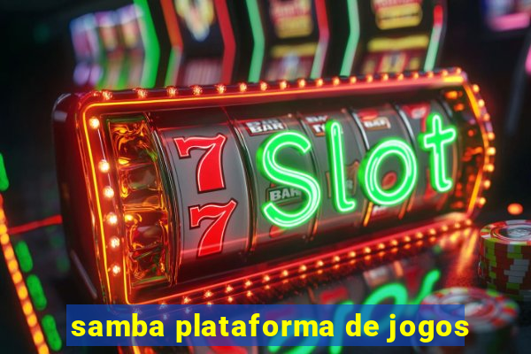 samba plataforma de jogos