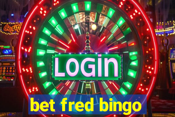 bet fred bingo