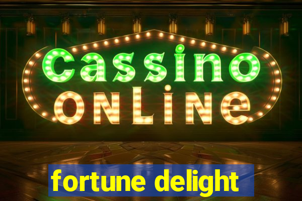 fortune delight