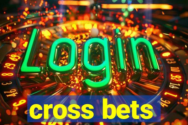 cross bets