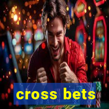 cross bets