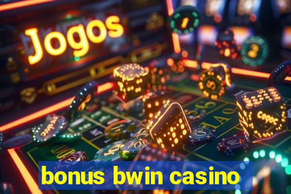 bonus bwin casino