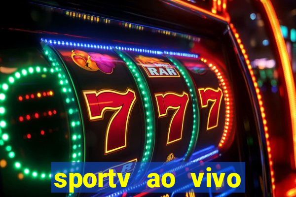 sportv ao vivo online multi