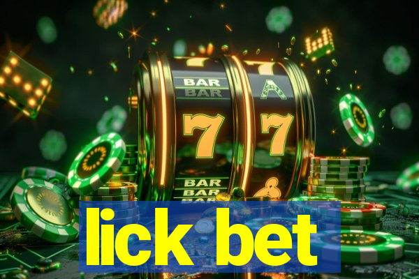 lick bet