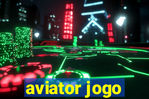 aviator jogo