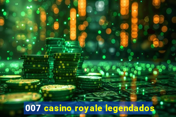 007 casino royale legendados