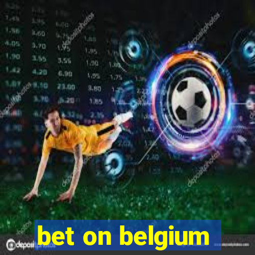 bet on belgium