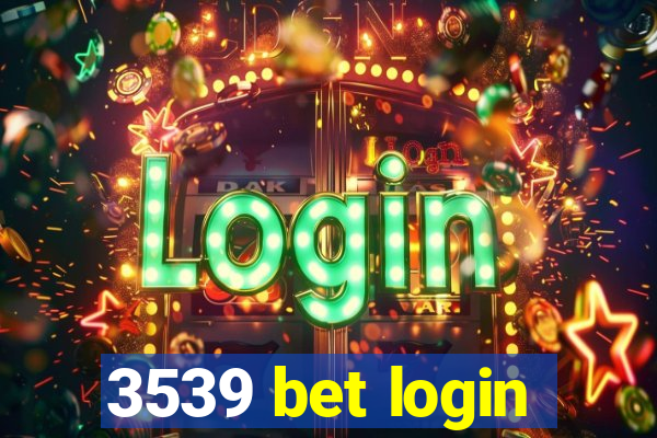 3539 bet login