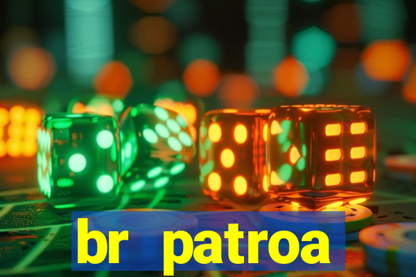 br patroa plataforma jogo online