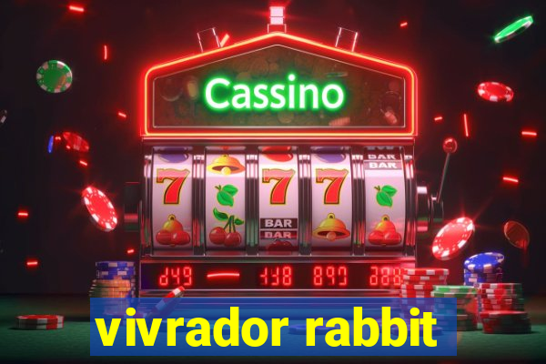 vivrador rabbit