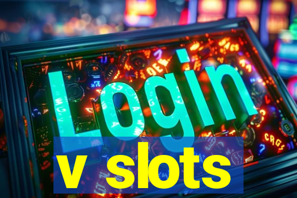 v slots