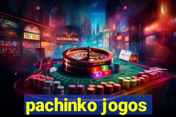 pachinko jogos