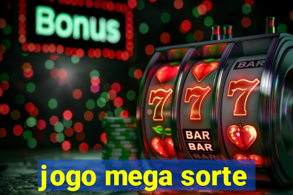 jogo mega sorte