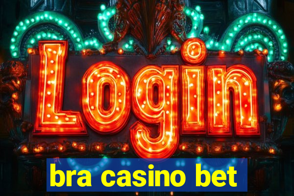 bra casino bet