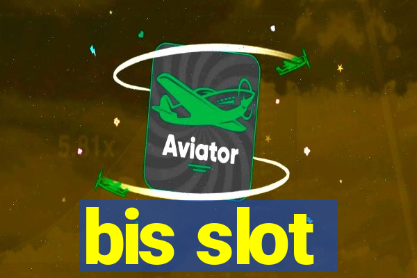 bis slot