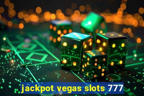 jackpot vegas slots 777