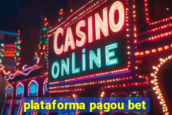 plataforma pagou bet