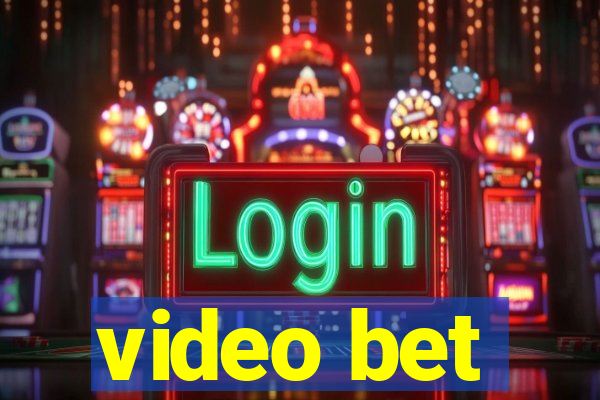 video bet