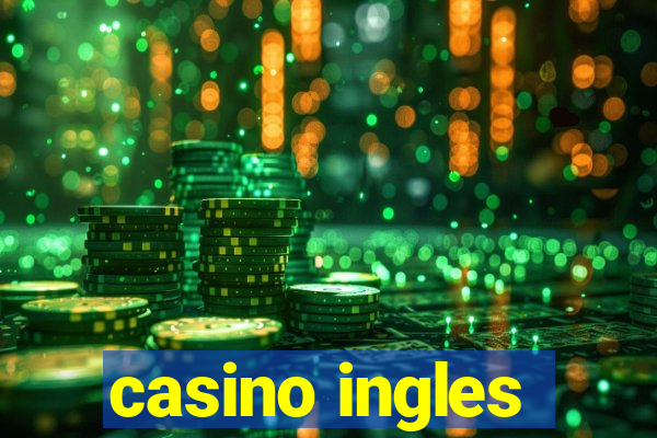 casino ingles