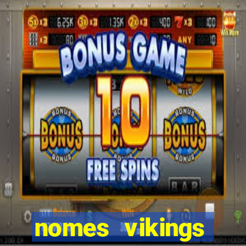 nomes vikings masculinos e significados