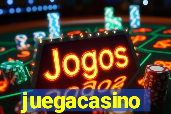 juegacasino