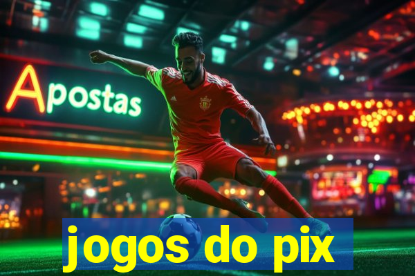 jogos do pix