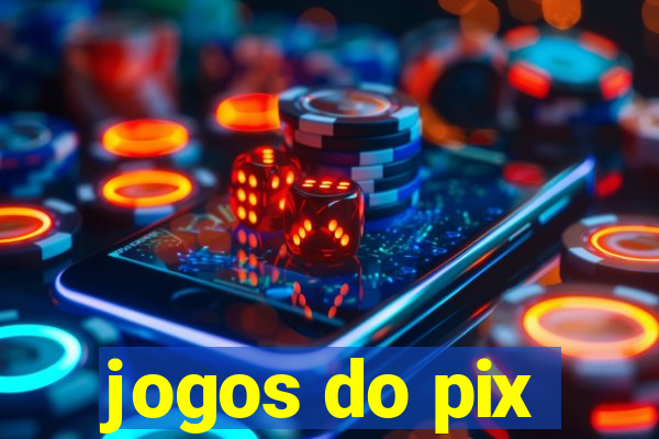 jogos do pix