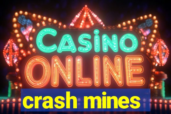 crash mines