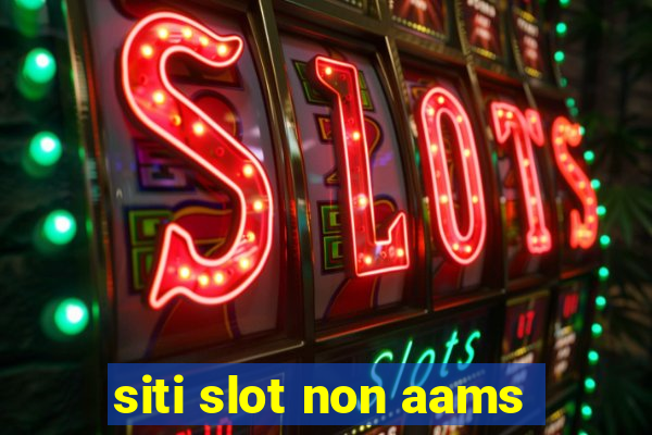 siti slot non aams