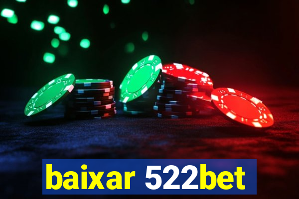 baixar 522bet