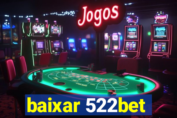 baixar 522bet