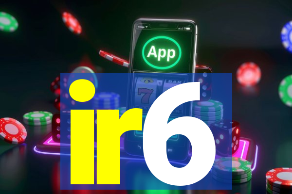 ir6