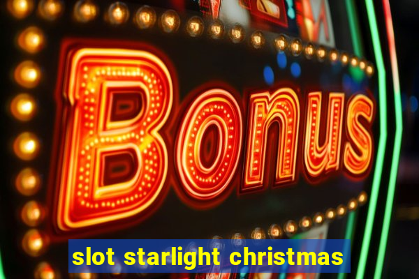 slot starlight christmas