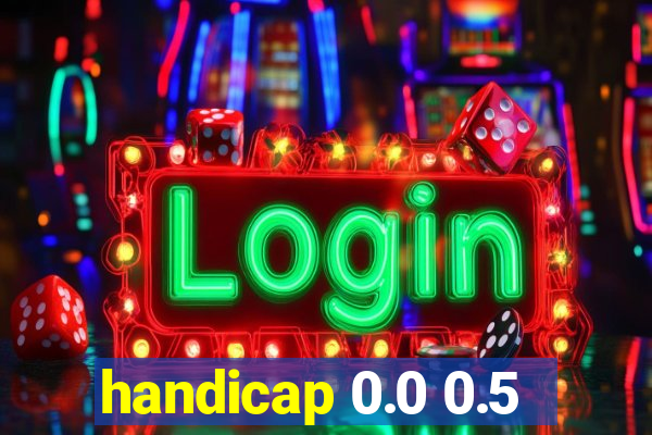 handicap 0.0 0.5