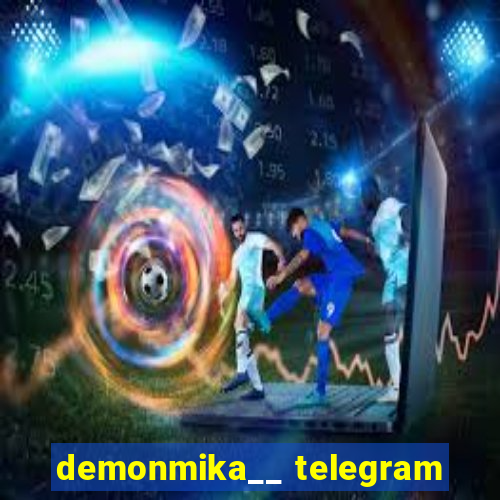 demonmika__ telegram