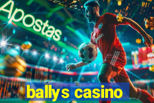 ballys casino