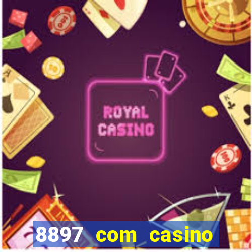 8897 com casino slot games