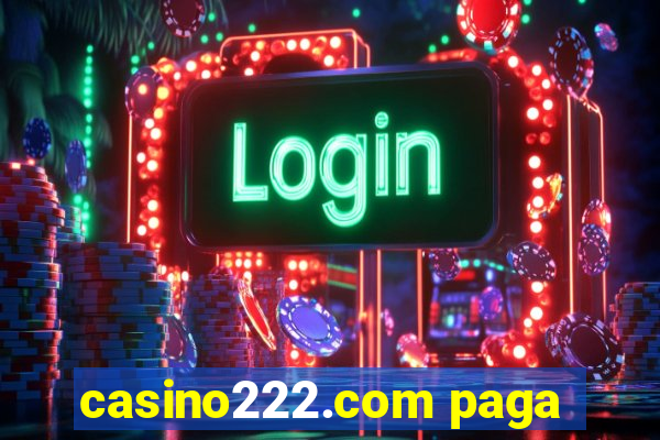 casino222.com paga