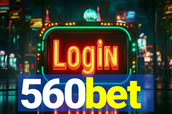 560bet