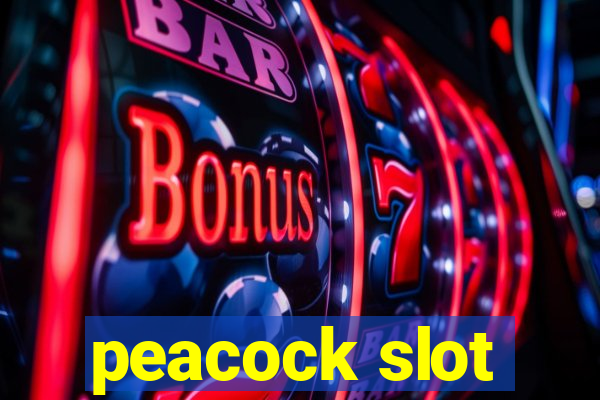 peacock slot