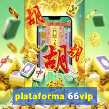 plataforma 66vip