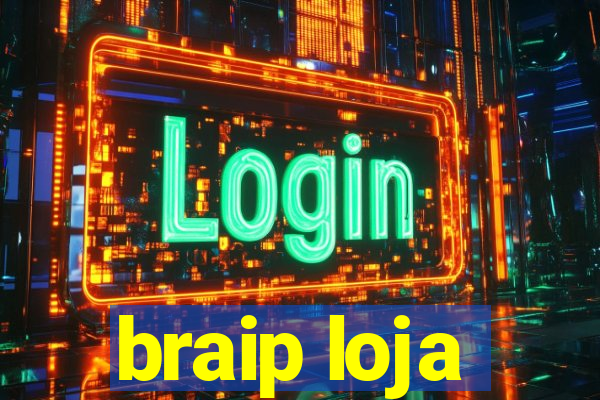 braip loja