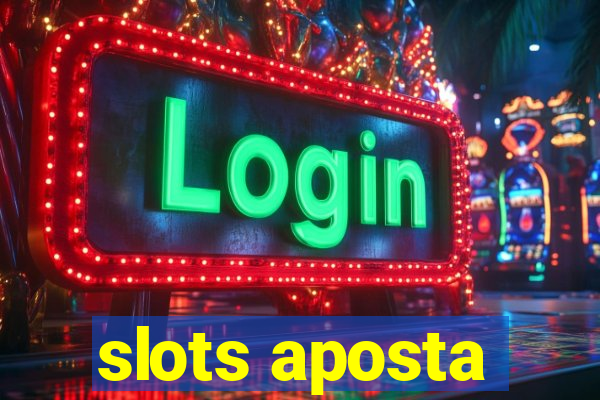 slots aposta