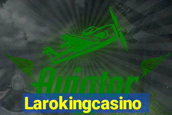 Larokingcasino