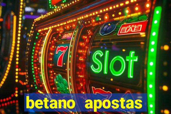 betano apostas online app