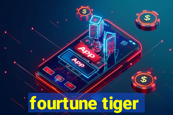 fourtune tiger